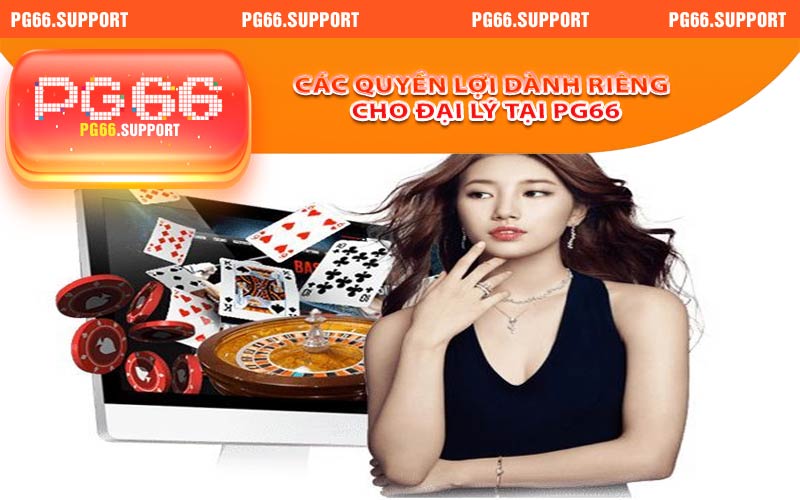 Các quyền lợi dành riêng cho đại lý tại trang chủ PG66