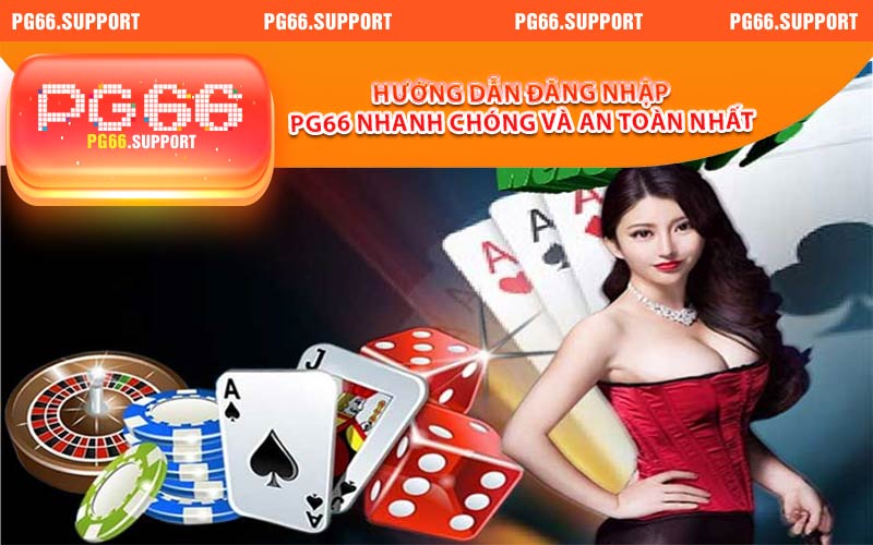 Hướng dẫn đăng nhập PG66 nhanh chóng và an toàn nhất