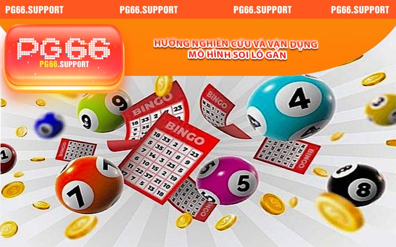 Hướng dẫn nghiên cứu và vận dụng mô hình soi lô gan