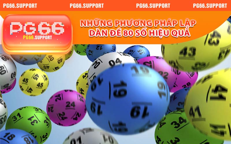 Những phương pháp lập dàn đề 80 số hiệu quả