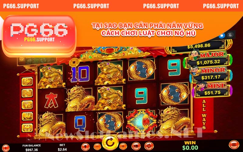 Tại sao bạn cần nắm vũng cách chơi và luật chơi nổ hũ