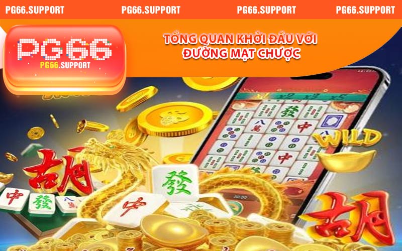 Tổng quan khởi đầu với đường mạt chược