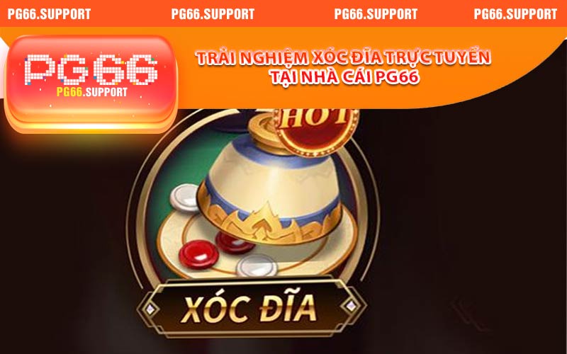 Trải nghiệm xóc đĩa trực tuyến tại nhà cái PG66