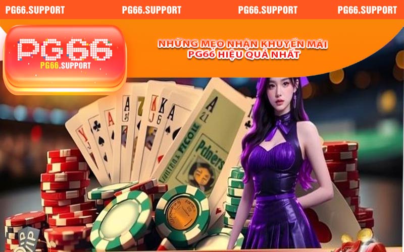 Những mẹo nhận khuyến mãi pg66 hiệu quả nhất